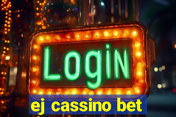 ej cassino bet